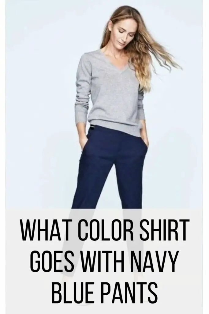 What Color Shirt Goes With Navy Blue Pants (Fashion 2023)